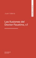 eBook: Las Ilusiones del Doctor Faustino, v.1