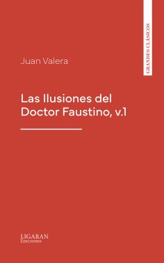 eBook: Las Ilusiones del Doctor Faustino, v.1
