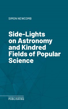 eBook: Side-Lights on Astronomy and Kindred Fields of Popular Science