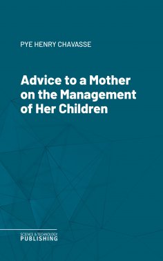 eBook: Advice to a Mother on the Management of Her Children