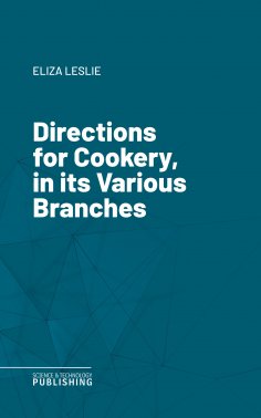 eBook: Directions for Cookery, in its Various Branches