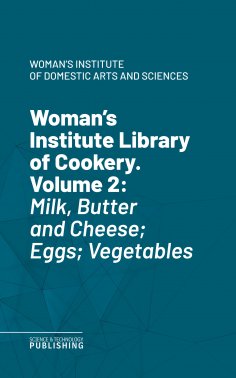 ebook: Woman's Institute Library of Cookery. Volume 2