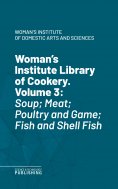 ebook: Woman's Institute Library of Cookery. Volume 3