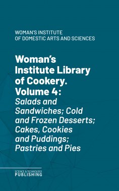 ebook: Woman's Institute Library of Cookery. Volume 4
