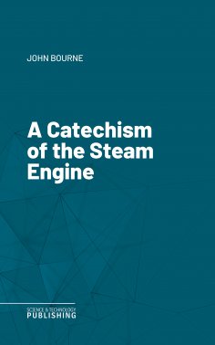 eBook: A Catechism of the Steam Engine