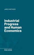 eBook: Industrial Progress and Human Economics