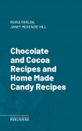 ebook: Chocolate and Cocoa Recipes and Home Made Candy Recipes