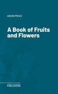 ebook: A Book of Fruits and Flowers