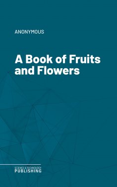 ebook: A Book of Fruits and Flowers
