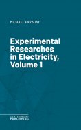 eBook: Experimental Researches in Electricity, Volume 1
