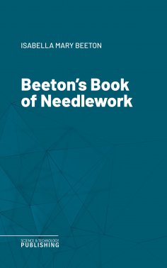 eBook: Beeton's Book of Needlework