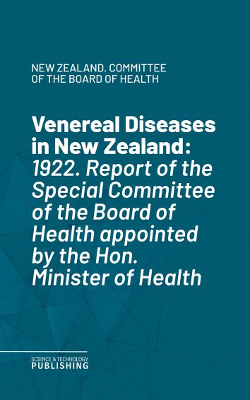 New Zealand. Committee of the Board of Health - Venereal Diseases in ...
