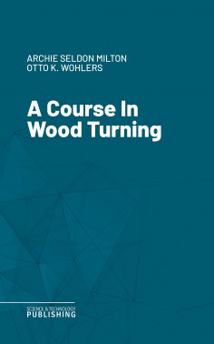 eBook: A Course In Wood Turning