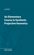 eBook: An Elementary Course in Synthetic Projective Geometry