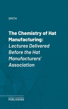 eBook: The Chemistry of Hat Manufacturing