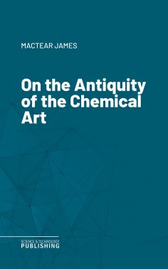 eBook: On the Antiquity of the Chemical Art