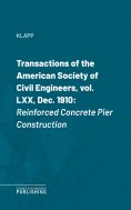 eBook: Transactions of the American Society of Civil Engineers, vol. LXX, Dec. 1910