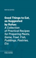 eBook: Good Things to Eat, as Suggested by Rufus