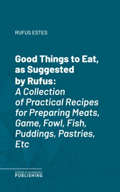eBook: Good Things to Eat, as Suggested by Rufus