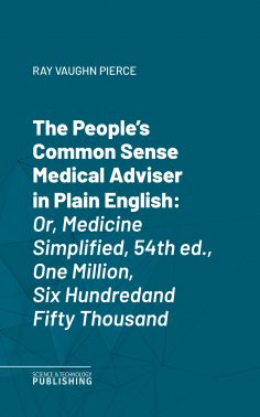 eBook: The People's Common Sense Medical Adviser in Plain English