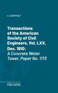 eBook: Transactions of the American Society of Civil Engineers, Vol. LXX, Dec. 1910