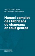 eBook: Manuel complet des fabricans de chapeaux en tous genres