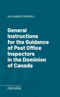 ebook: General Instructions for the Guidance of Post Office Inspectors in the Dominion of Canada