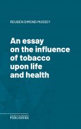eBook: An essay on the influence of tobacco upon life and health