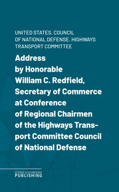 eBook: Address by Honorable William C. Redfield, Secretary of Commerce at Conference of Regional Chairmen o