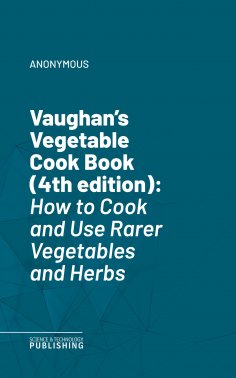 ebook: Vaughan's Vegetable Cook Book (4th edition)