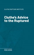 eBook: Cluthe's Advice to the Ruptured
