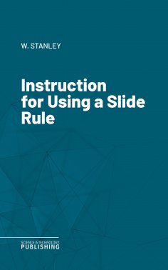 eBook: Instruction for Using a Slide Rule