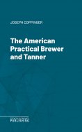 eBook: The American Practical Brewer and Tanner