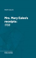 eBook: Mrs. Mary Eales's receipts