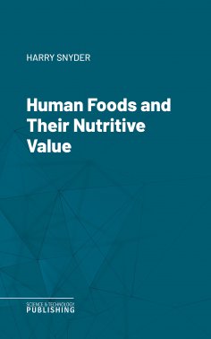 eBook: Human Foods and Their Nutritive Value