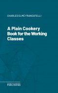 eBook: A Plain Cookery Book for the Working Classes