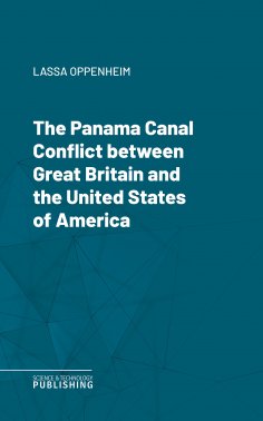 eBook: The Panama Canal Conflict between Great Britain and the United States of America
