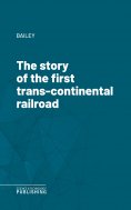 eBook: The story of the first trans-continental railroad