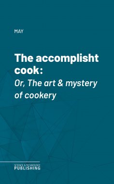 eBook: The accomplisht cook
