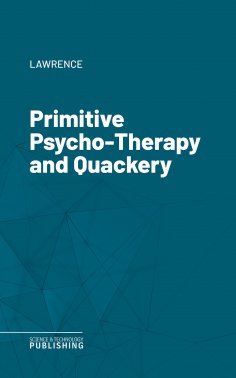 eBook: Primitive Psycho-Therapy and Quackery
