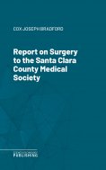 eBook: Report on Surgery to the Santa Clara County Medical Society