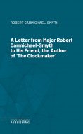 eBook: A Letter from Major Robert Carmichael-Smyth to His Friend, the Author of 'The Clockmaker'