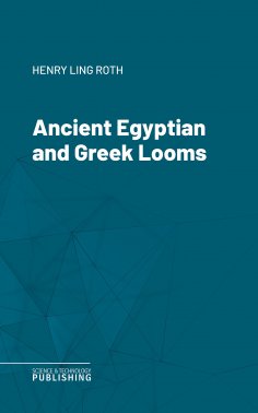ebook: Ancient Egyptian and Greek Looms