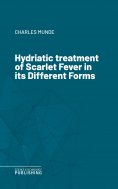 eBook: Hydriatic treatment of Scarlet Fever in its Different Forms