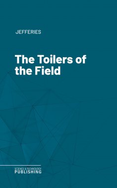 eBook: The Toilers of the Field