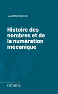eBook: Histoire des nombres et de la numération mécanique