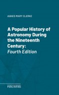 eBook: A Popular History of Astronomy During the Nineteenth Century