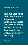 eBook: How Two Boys Made Their Own Electrical Apparatus