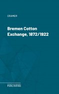 eBook: Bremen Cotton Exchange, 1872/1922