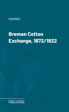 eBook: Bremen Cotton Exchange, 1872/1922